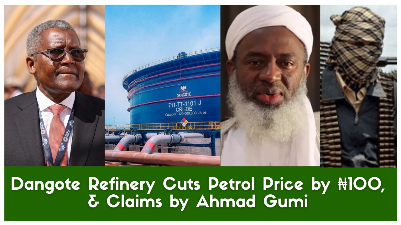 Dangote Refinery Cuts Petrol Price by ₦100 | Claims by Ahmad Gumi | Trends with LJE