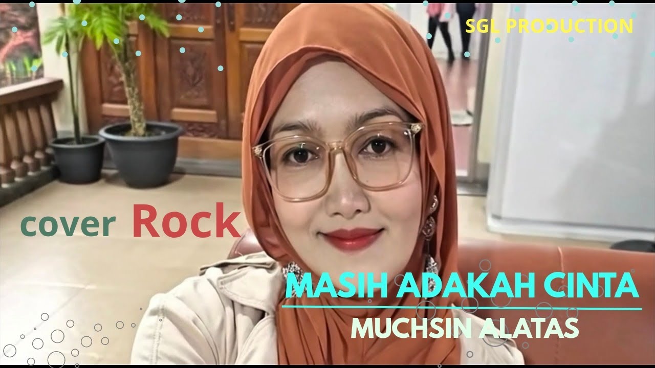 MASIH ADAKAH CINTA - MUCHSIN ALATAS|| Cover Rock|| SGL PRODUCTION