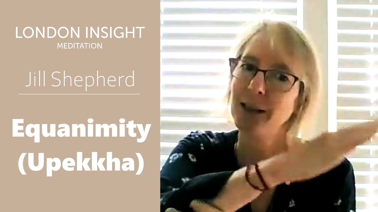 Jill Shepherd – Equanimity (Upekkha)