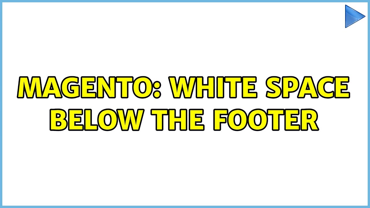Magento: White space below the footer