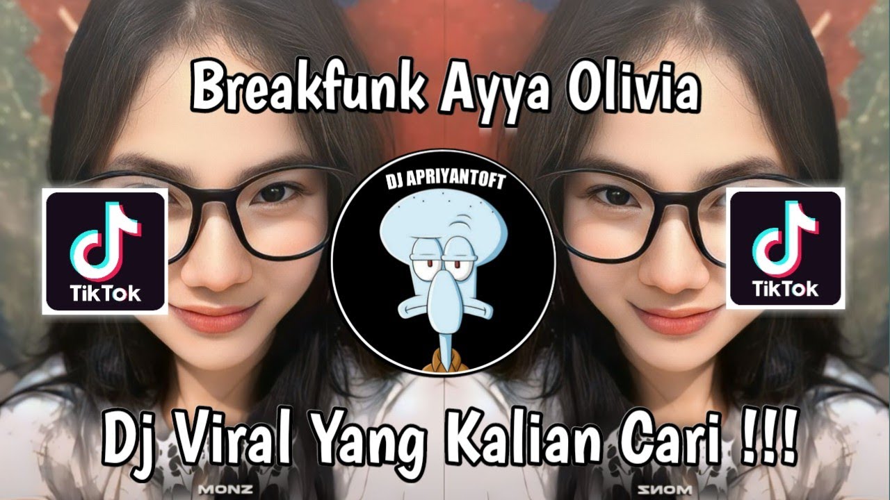 DJ BREAKFUNK AYYA OLIVIA VIRAL TIK TOK TERBARU 2024 YANG KALIAN CARI !