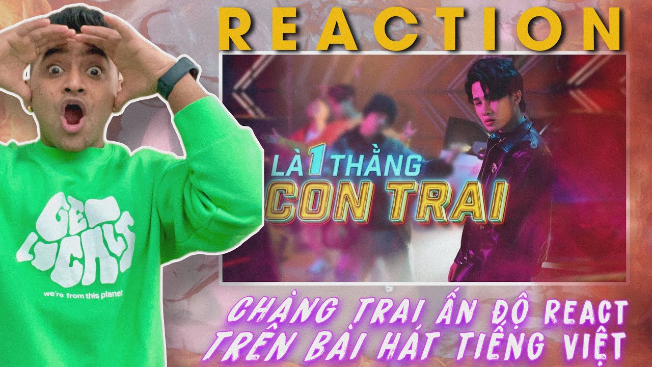 L&Agrave; 1 THẰNG CON TRAI | J97 REACTION😍 Ch&agrave;ng trai Ấn Độ Reaction tr&ecirc;n b&agrave;i h&aacute;t tiếng Việt❤️ #HHJReacts