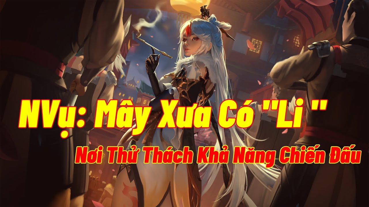 [Genshin Impact ] Hướng Dẫn NV Mây Xưa Có 