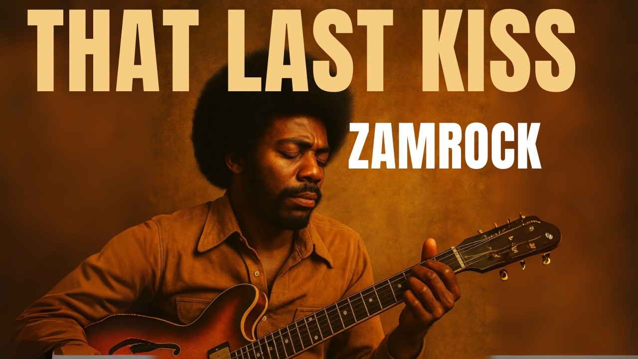That Last Kiss - ZAMROCK