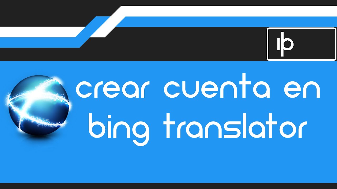 Crear cuenta en bing translator
