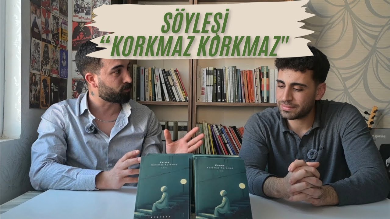 Korkmaz Korkmaz 'Karma' Söyleşi