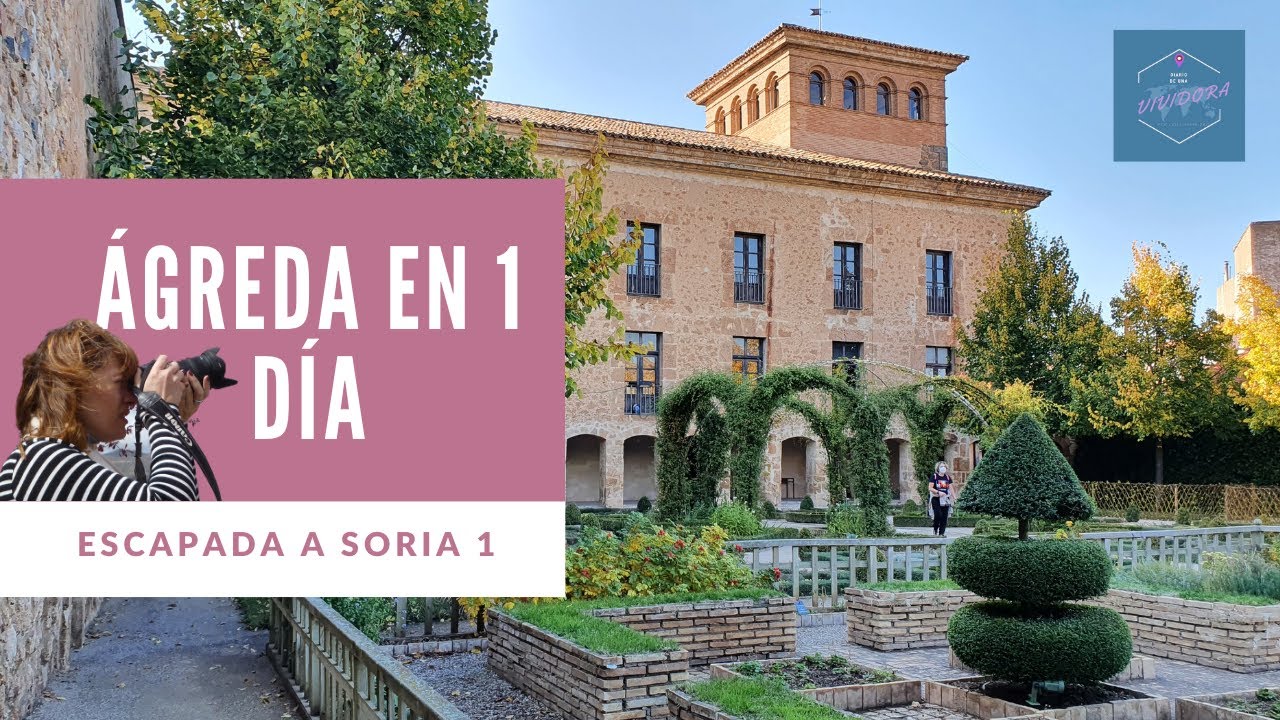 Agreda (Soria) - Los imprescindibles en 1 d&iacute;a (Escapada de 4 d&iacute;as a SORIA) - D&Iacute;A 1