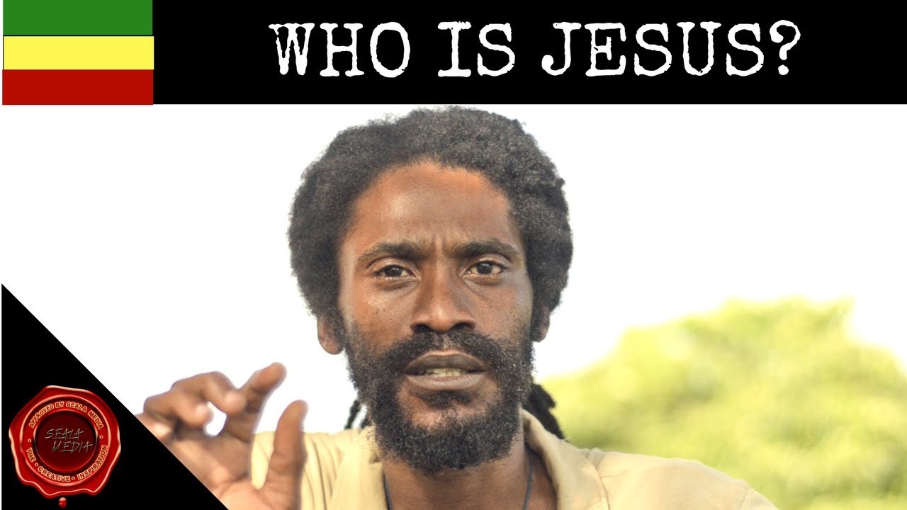 RASTA REASONING | WHO IS JESUS?