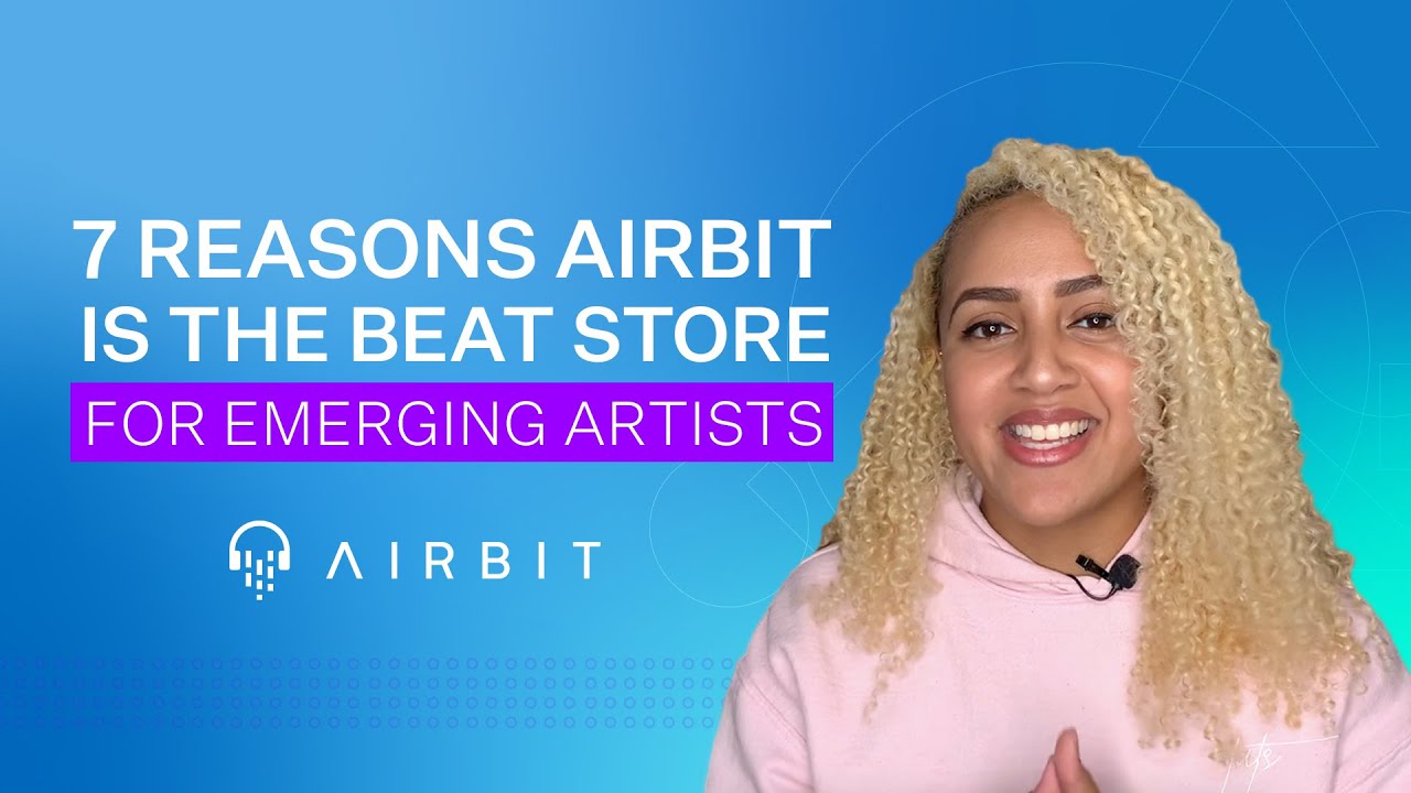 7 Reasons Airbit is the Beat Store for Emerging Artists