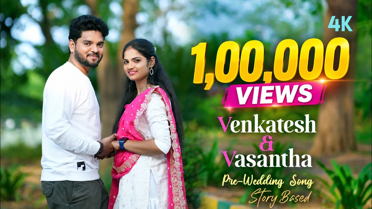Venkatesh & Vasantha | Pre Wedding Song | Story Concept | Best Cinematic Video | 4K