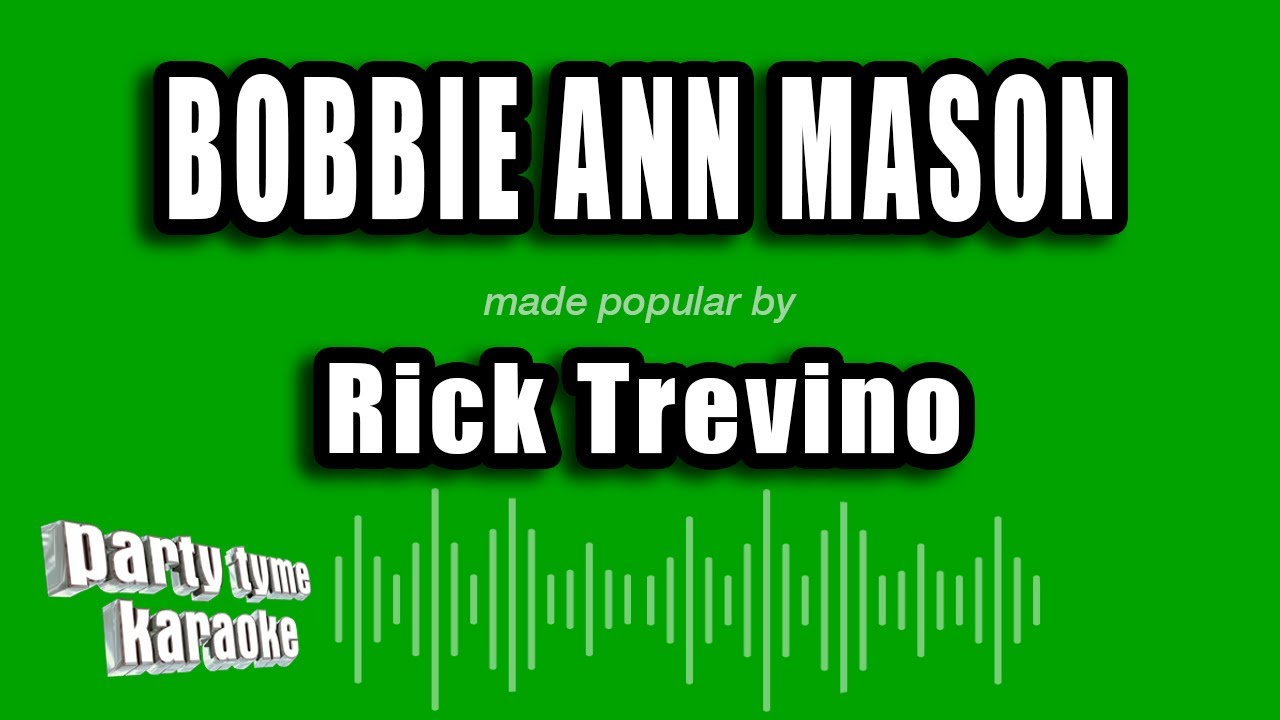 Rick Trevino - Bobbie Ann Mason (Karaoke Version)