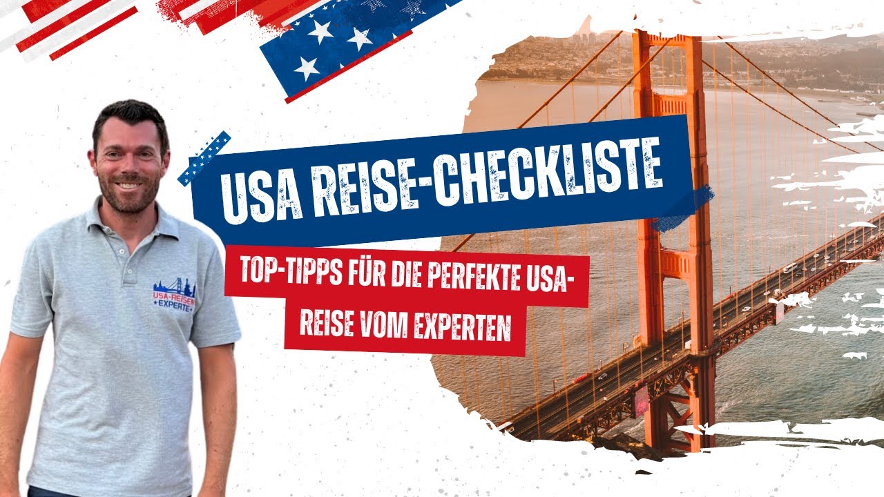 🇺🇸 USA-Reisecheckliste: Top-Tipps für die perfekte USA-Reise vom Experten