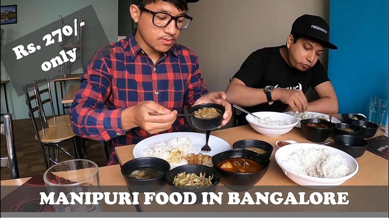 Trying Manipuri Food in Bangalore 🤤🤤🤤🤤 | Tomba Kitchen, Ejipura | Northeast Food in Bengaluru