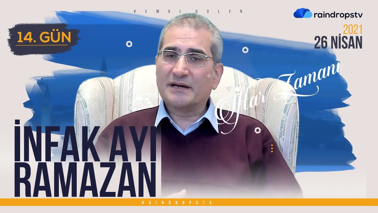 İNFAK AYI RAMAZAN / İFTAR ZAMANI 14. B&Ouml;L&Uuml;M