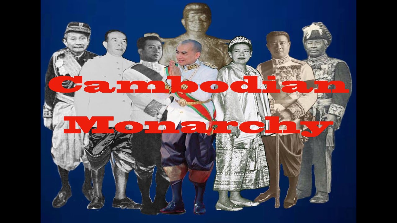 Cambodian Monarchy from French Protectorate to Present.