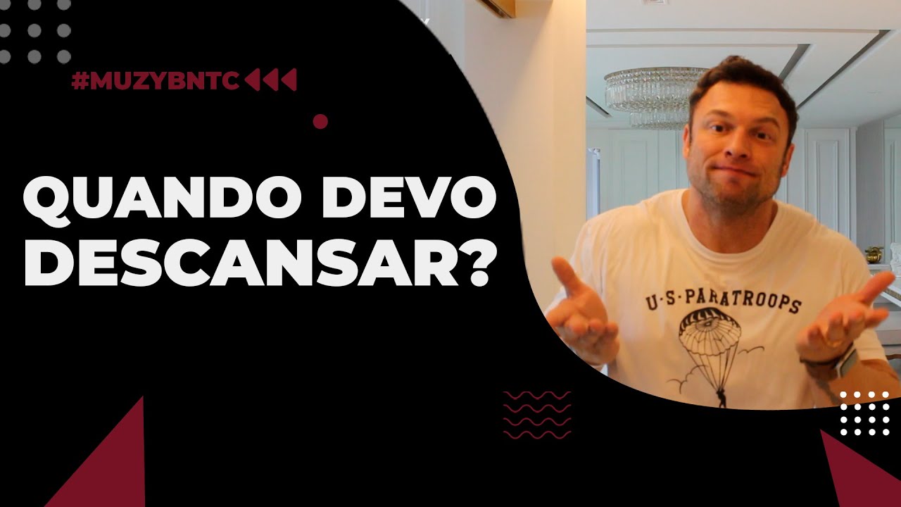 QUANDO DEVO DESCANSAR? | BNTC