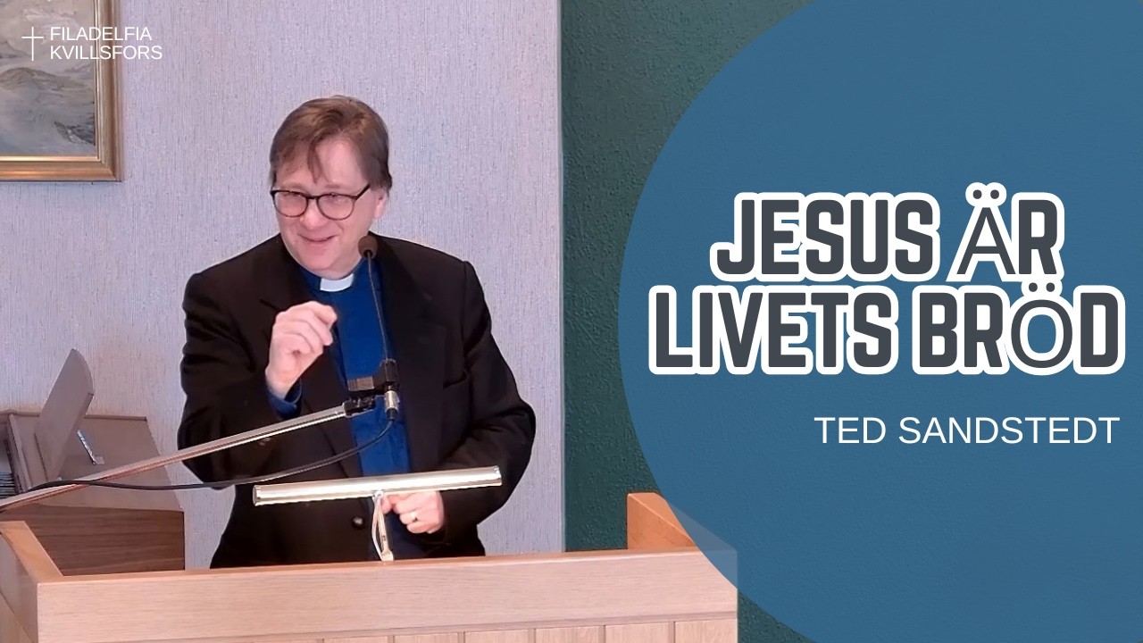 JESUS ÄR LIVETS BRÖD - Ted Sandstedt