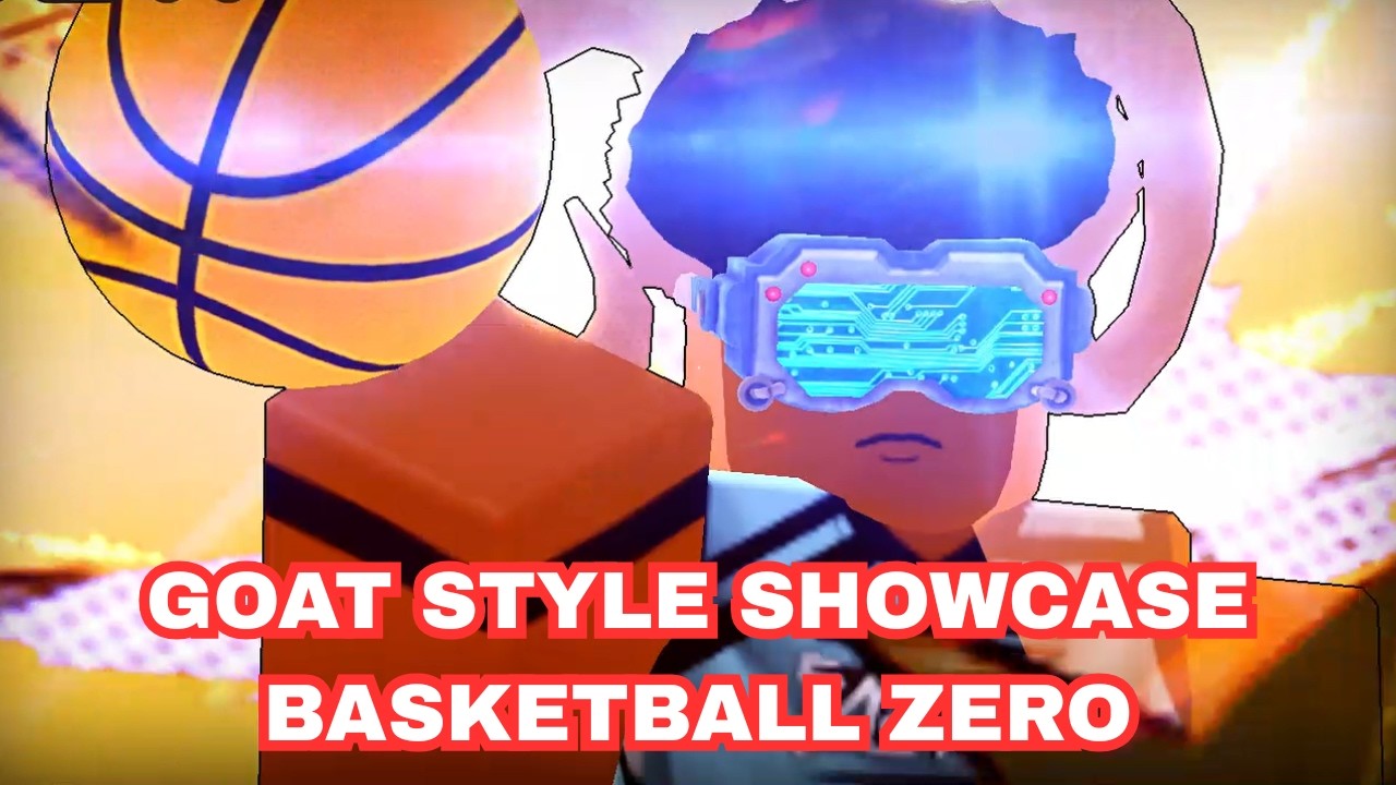 Goat Style Showcase Basketball Zero (Roblox)