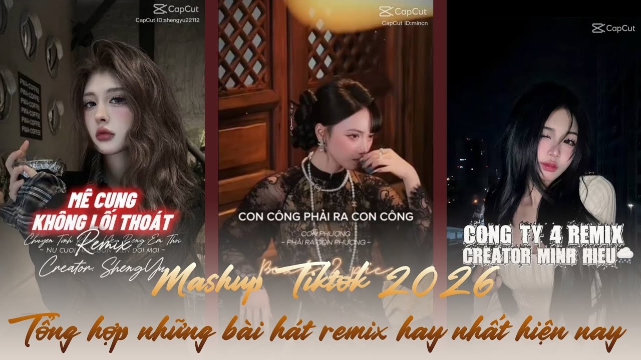 💥 Mashup Tiktok 2026 || Tổng hợp những bài hát remix hay nhất hiện nay #P7| #capcut #trending #remix