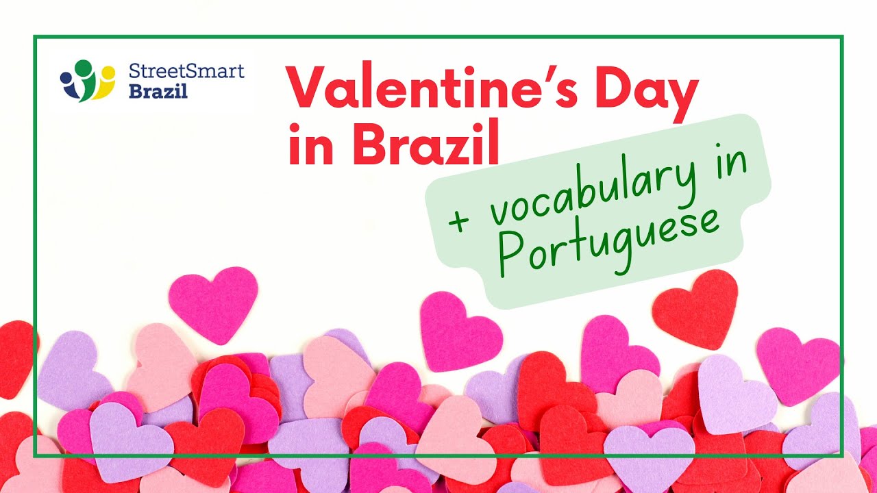 Valentine's Day in Brazil - Dia dos Namorados