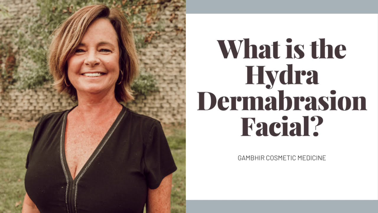 Hydra Dermabrasion Facial // Gambhir Cosmetic Medicine