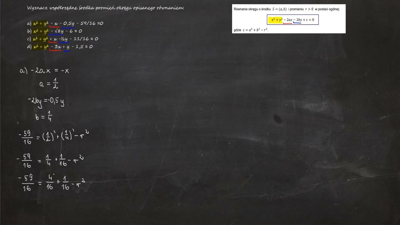 6.56. Wyznacz współrzędne środka promień okręgu opisanego równaniem: a) x² + y² - x - 0,5y - 59/16=0