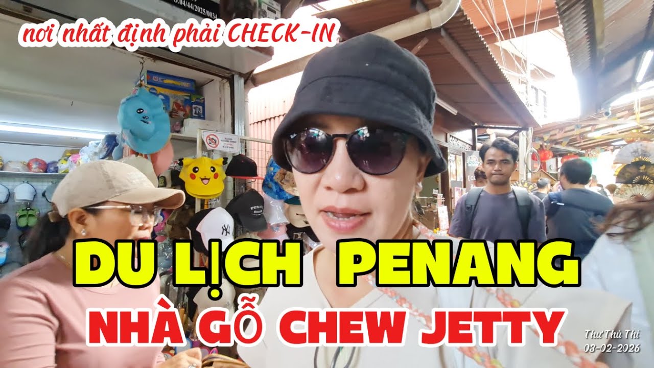 NHÀ GỖ CHEW JETTY ĐIỂM THAM QUAN NHẤT ĐỊNH PHẢI GHÉ CHECK-IN KHI ĐẾN ĐẢO PENANG