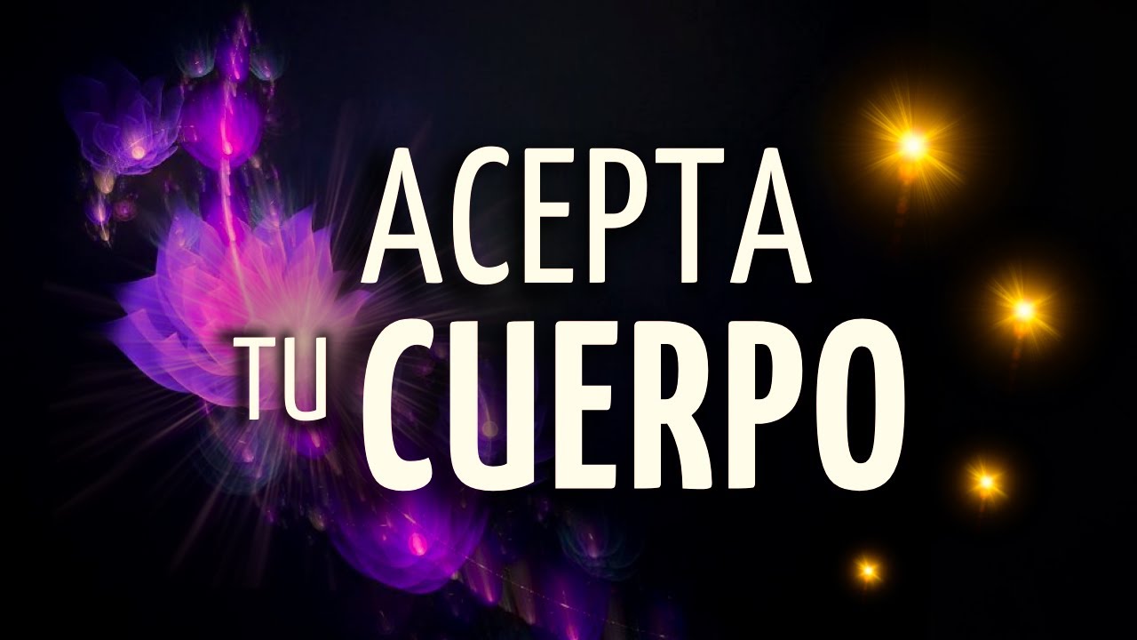 💫ACEPTA tu CUERPO y ÁMATE sin JUZGARTE 🎧Meditación Guiada Vivencial