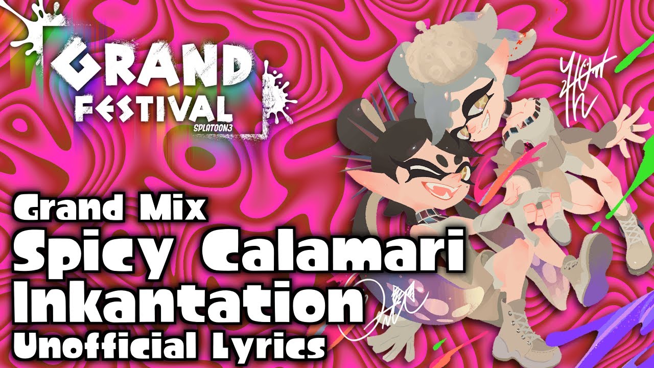 Spicy Calamari Inkantation (Extended Lyrics) - Splatoon 3: GRAND FESTIVAL