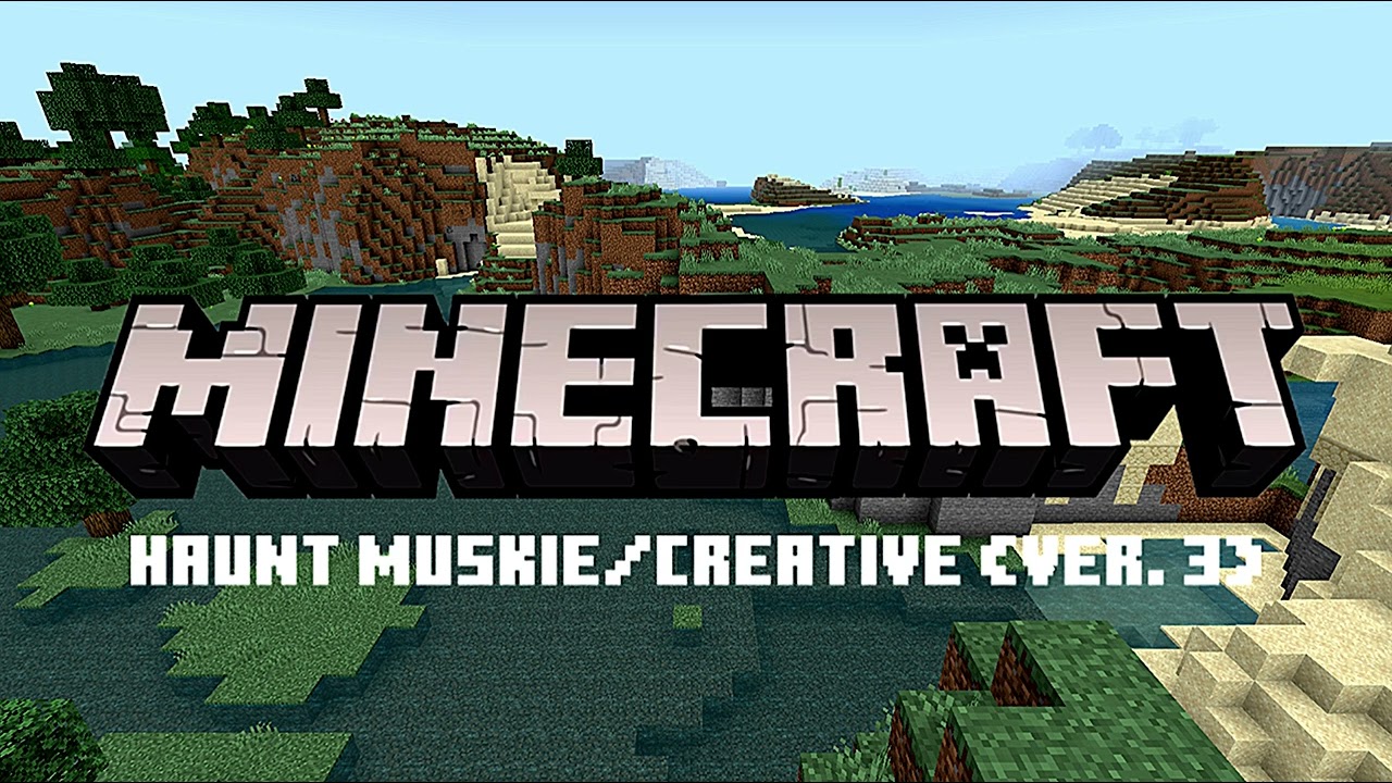 Haunt Muskie/Creative (Ver. 3) - Minecraft - OST