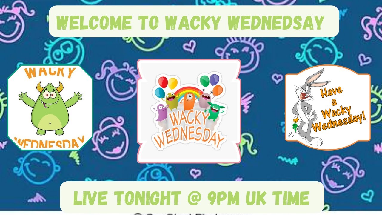 Wacky Wednesday