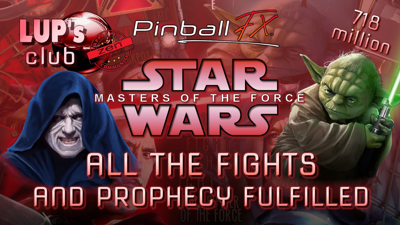 Pinball FX 💫 Star Wars Pinball: Masters of the Force ► The 6 Fights & Prophecy Fulfilled (718M)