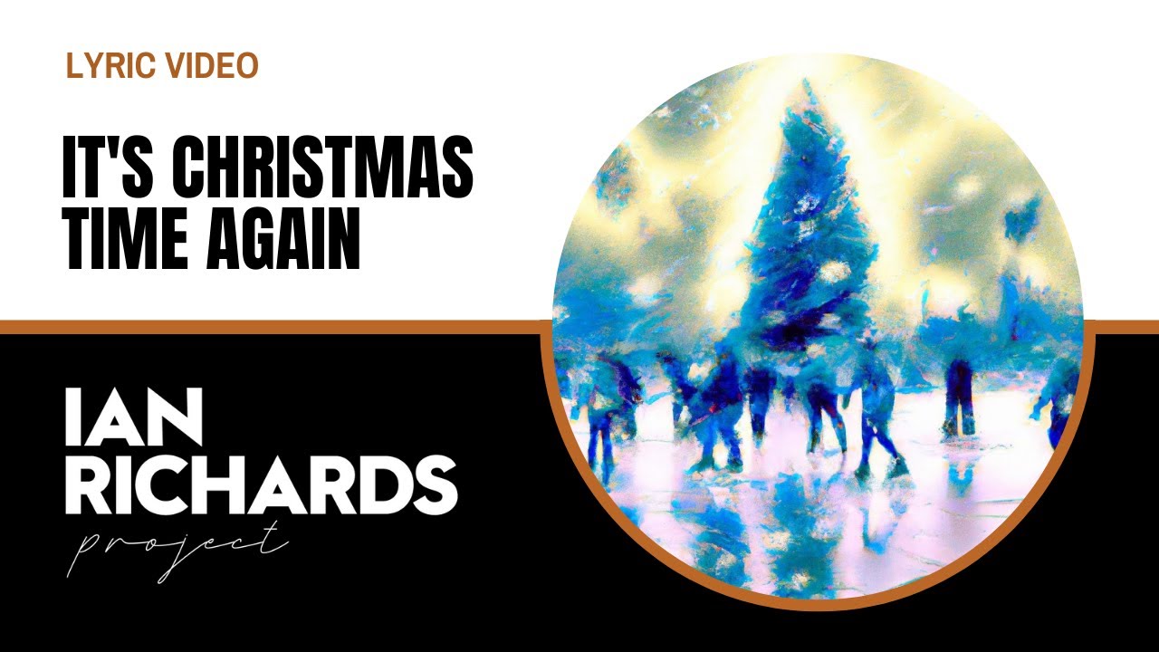 It's Christmas Time Again  - Lyric Video by Ian Richards Project