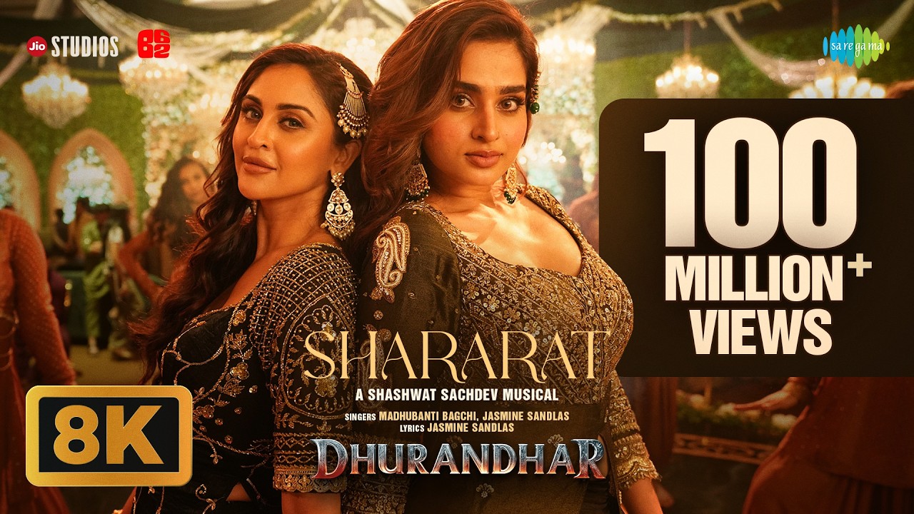 Shararat - 8K Video | Dhurandhar | Ranveer Singh, Shashwat S, Jasmine, Madhubanti, Ayesha, Krystle
