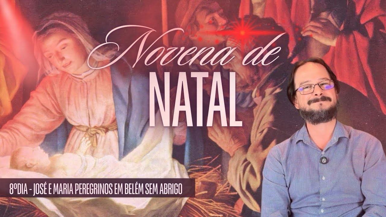 08° Dia - José e Maria peregrinos em Belém sem abrigo - Novena de Natal