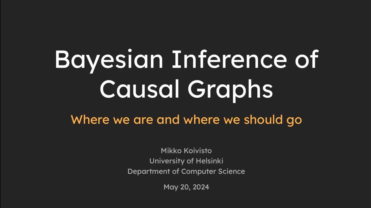 Mikko Koivisto: Bayesian inference of causal graphs: where we are and where we should go
