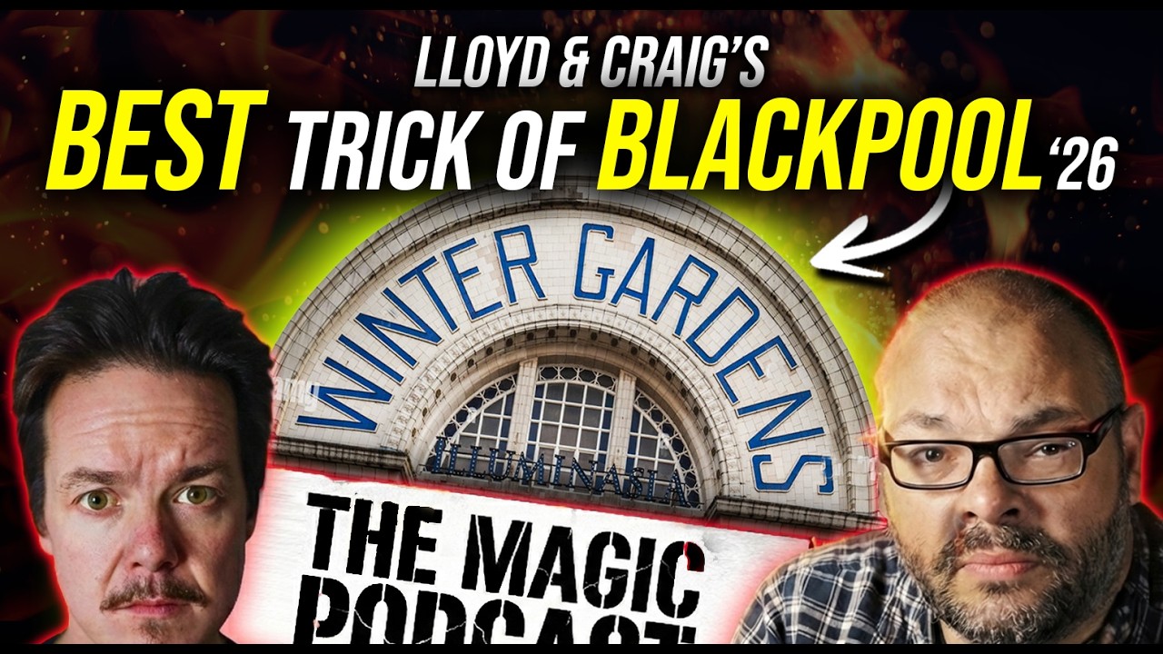 Best Tricks At Blackpool Magic Convention 2026