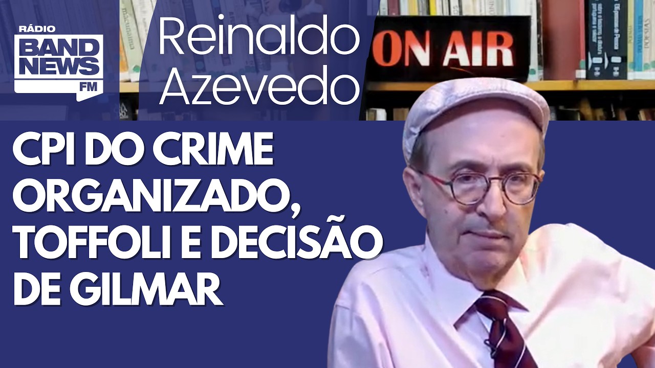 Reinaldo – CPI com Fachin para manter quebra de sigilo da família Toffoli; ministro virou suspeito?