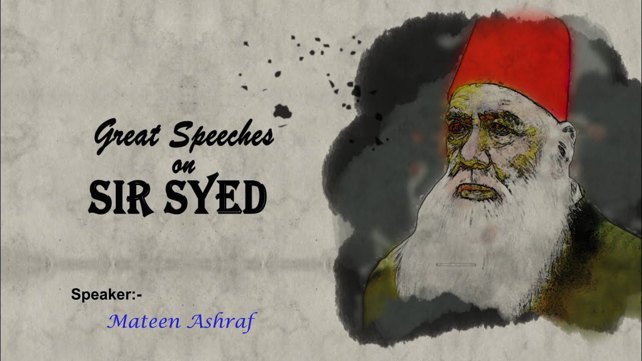 Great Speeches on Sir Syed | Episode 1 | Mateen Ashraf | Aligarh Muslim University