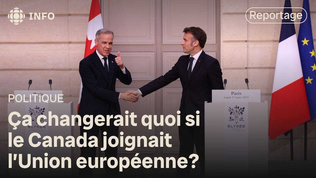 Le Canada pourrait-il devenir le 28e membre de l'Union européenne?