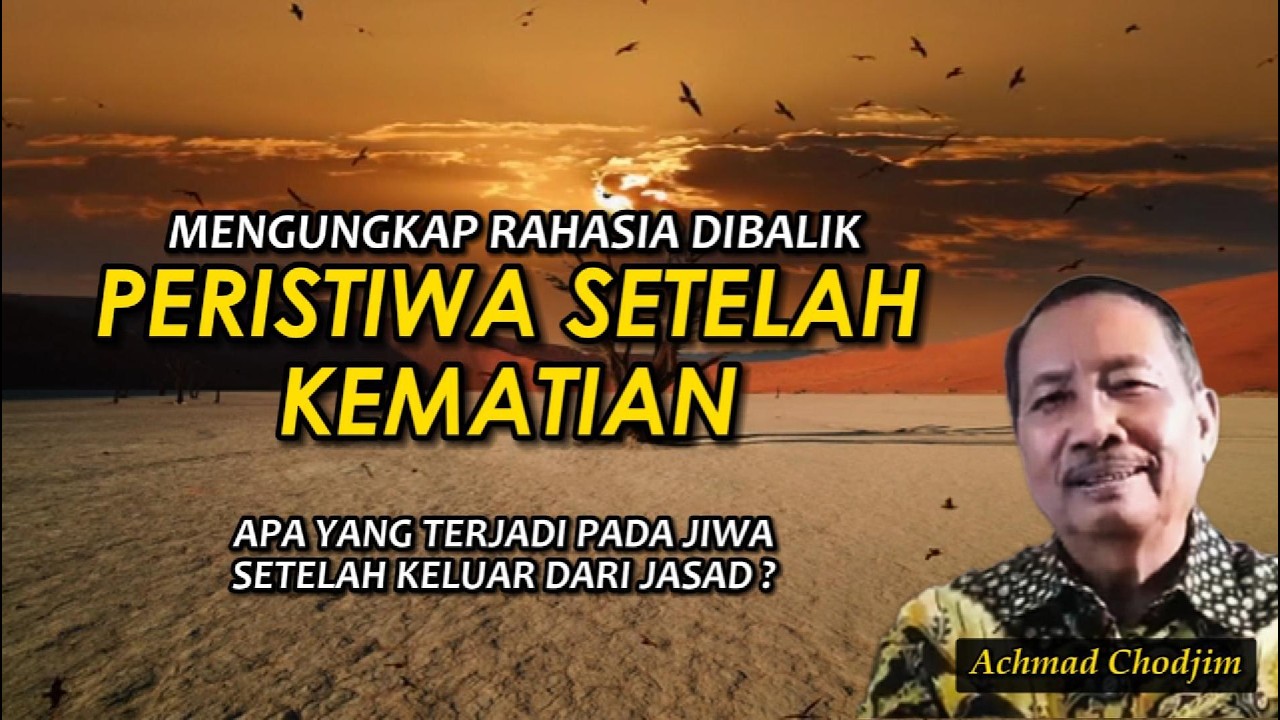 Mengungkap Kejadian setelah Kematian #achmadchodjim #kematian  #leluhurnusantara