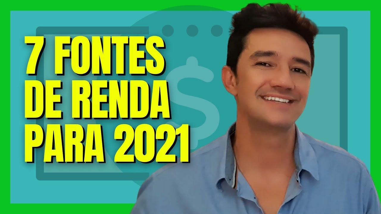 7 FONTES DE RENDA PARA VIVER DE RENDA EM 2021 - Academia do Dinheiro