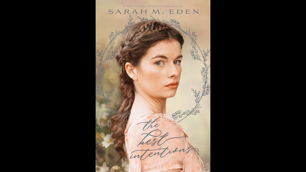 The Best Intentions - Sarah M. Eden - Book Trailer