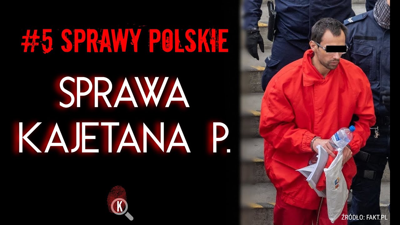 SPRAWA KAJETANA P.