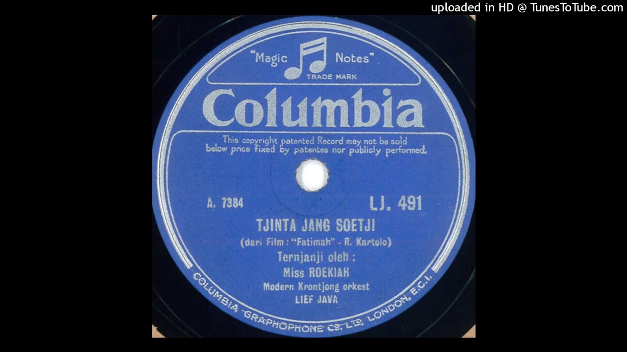 Columbia A 7384 - Tjinta Jang Soetji (Miss Roekiah dengan Modern Krontjong orkest Lief Java)