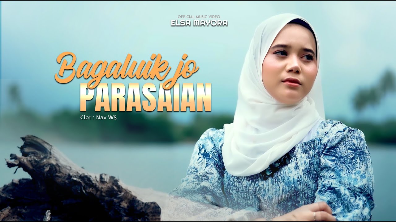 Elsa Mayora - Bagaluik Jo Parasaian (Official Music Video)