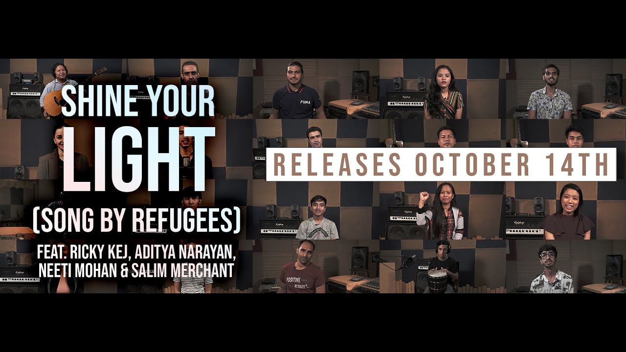 Shine Your Light (Song By Refugees) Feat. Ricky Kej, Aditya Narayan, Neeti Mohan and Salim Merchant