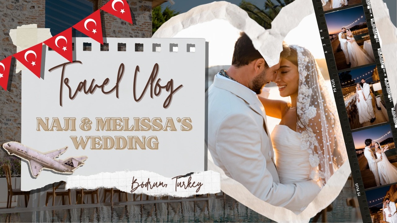 🇹🇷 AN UNFORGETTABLE TRIP — Naji & Melissa's Wedding Vlog [4K]