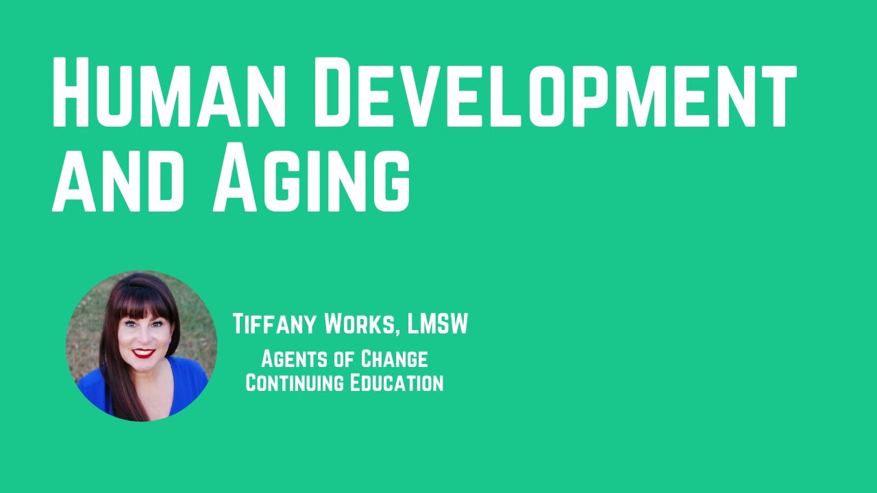 Human Development and Aging (1 CE Credit)