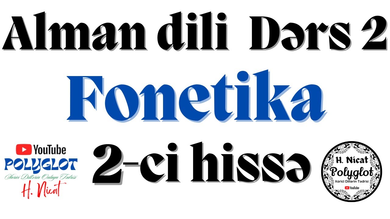 Alman dili _ Dərs 2_ Fonetika _ 2-ci hissə / Фонетика немецкого языка _часть 2 / German phonetics p2